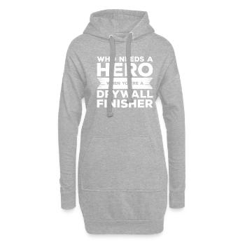 Wer braucht einen Helden, wenn Sie ein Trockenbau-Finisher sind - Hoodie-Kleid - Grau meliert - Vorne