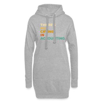 Il n’y a pas de pleurs chez Comptable comptable CPA - Sweat-shirt à capuche long Femme - gris chiné - Devant