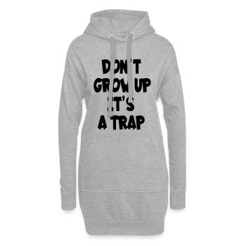 Werde nicht erwachsen, es ist eine Falle, humorvoller Text # - Hoodie-Kleid - Grau meliert - Vorne