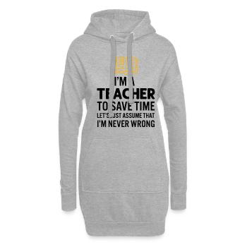 Je suis un enseignant pour gagner du temps, je ne me trompe jamais - Sweat-shirt à capuche long Femme - gris chiné - Devant