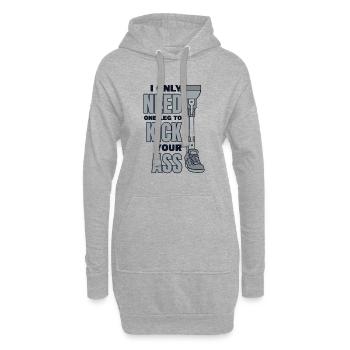 Brauchen Sie nur ein Bein, um Ihrem Arschbein zu treten - Hoodie-Kleid - Grau meliert - Vorne