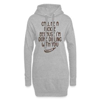 Nenn mich eine Gurke, weil ich mit dir fertig bin - Hoodie-Kleid - Grau meliert - Vorne