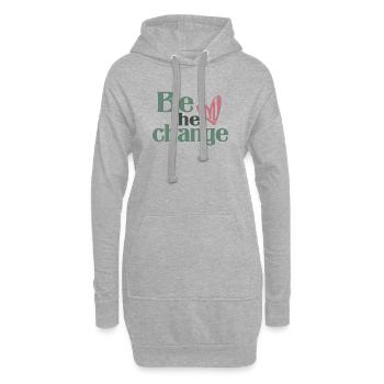 Sei die Veränderung - Motivierend - Hoodie-Kleid - Grau meliert - Vorne