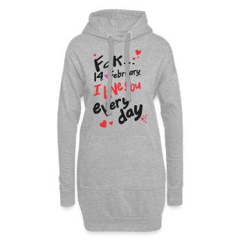 Fck 14 Februar, ich liebe dich jeden Tag (für Licht) - Hoodie-Kleid - Grau meliert - Vorne