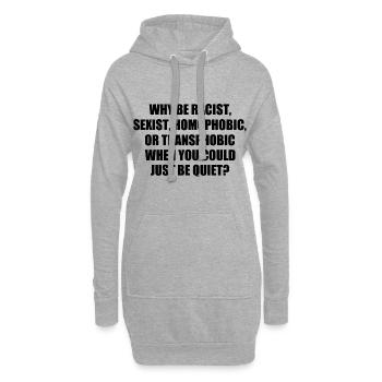why be racist sexist homophobic - Sweat-shirt à capuche long Femme - gris chiné - Devant