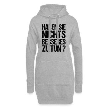 Nichts besseres zu tun Chef Kollege Arbeit Betrieb - Hoodie-Kleid - Grau meliert - Vorne