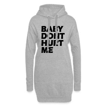 Baby dont hurt me - Hoodie Dress - heather grey - Front