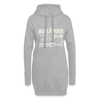 Ausländer Kommen Immer Zu Spät Unpünktlich - Hoodie-Kleid - Grau meliert - Vorne