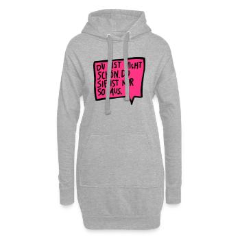 Du bist nicht schön. Du siehst nur so aus. - Hoodie-Kleid - Grau meliert - Vorne
