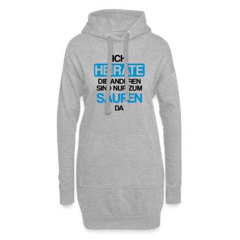 Ich heirate die anderen sind nur zum saufen hier - Hoodie-Kleid - Grau meliert - Vorne