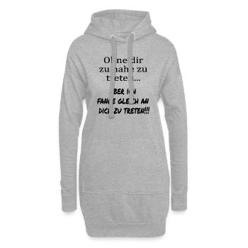 Ohne dir zu nahe zu treten... - Hoodie-Kleid - Grau meliert - Vorne