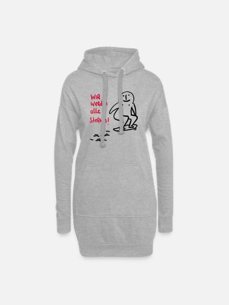 Wir werden alle sterben! - Hoodie-Kleid - Grau meliert