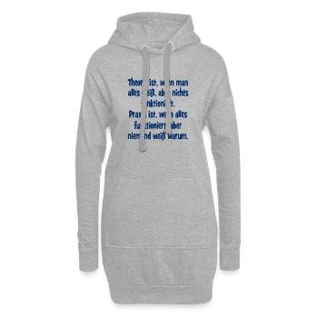 Theorie ist wenn man alles weiß und nichts funktio - Hoodie-Kleid - Grau meliert - Vorne