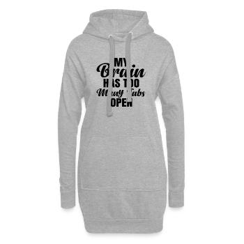 My Brain has too much Tabs open - Hoodie-Kleid - Grau meliert - Vorne