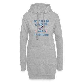 Je n ai pas le temps Je suis à la retraite - Sweat-shirt à capuche long Femme - gris chiné - Devant