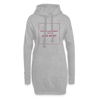Witzige Sprüche: Ich kann auch anders, … - Hoodie-Kleid - Grau meliert - Vorne