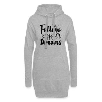 Follow your dreams - citation positive - Sweat-shirt à capuche long Femme - gris chiné - Devant