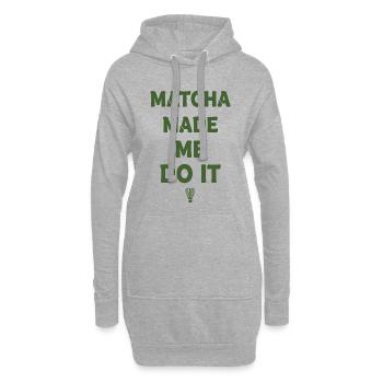 Matcha Made Me Do It Matcha Tea Lover Funny Green - Hoodie-Kleid - Grau meliert - Vorne