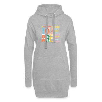 Vous êtes gentil, courageux, intelligent, reconnaissant, fort. - Sweat-shirt à capuche long Femme - gris chiné - Devant