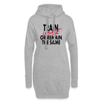 Train Insane Or Remain - Hoodie-Kleid - Grau meliert - Vorne