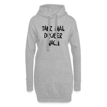 Tanz mal drüber nach (Spruch) - Hoodie-Kleid - Grau meliert - Vorne