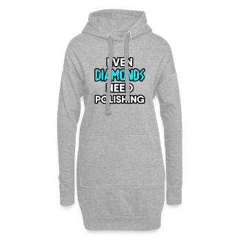 Même les diamants ont besoin d’être polis : un design inspirant - Sweat-shirt à capuche long Femme - gris chiné - Devant