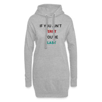 SI TU N’ES PAS LE PREMIER, TU ES LE DERNIER - Sweat-shirt à capuche long Femme - gris chiné - Devant