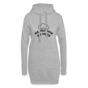 Ich will doch nur backen - selber Brot backen - Hoodie-Kleid - Grau meliert - Vorne