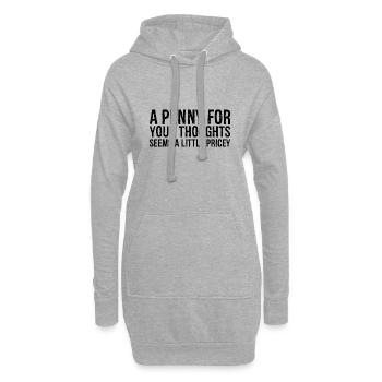 Un centime pour vos pensées semble un peu cher - Sweat-shirt à capuche long Femme - gris chiné - Devant
