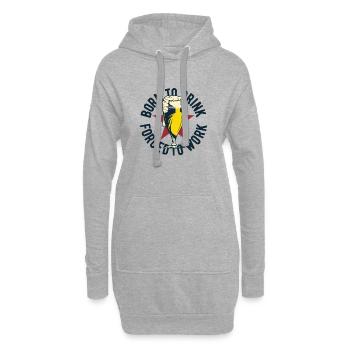 Né pour boire, obligé de travailler - Sweat-shirt à capuche long Femme - gris chiné - Devant