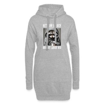 Nett Kann Ich Auch Bringt Aber Nix - Hoodie-Kleid - Grau meliert - Vorne