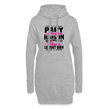 Papy a toujours raison si mamie le veut bien - Sweat-shirt à capuche long Femme - gris chiné - Devant
