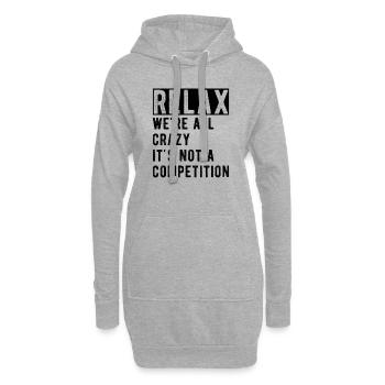 Détendez-vous nous sommes tous fous ce n’est pas une compétition - Sweat-shirt à capuche long Femme - gris chiné - Devant