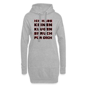 Ich habe keinen guten Spruch für Dich - Hoodie-Kleid - Grau meliert - Vorne