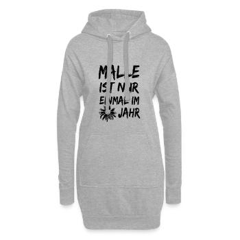 Malle ist nur einmal im Jahr Mallorca Geschenk - Hoodie-Kleid - Grau meliert - Vorne