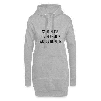 Some more weekend would be nice - Sweat-shirt à capuche long Femme - gris chiné - Devant