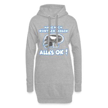 Habe mich Röntgen lassen, alles OK ! funshirt - Hoodie-Kleid - Grau meliert - Vorne