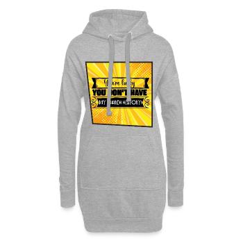 You're Lucky You Don’t Have My Search History - Hoodie Dress - heather grey - Front