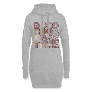 Les bonnes choses prennent du temps – Typo Design - Sweat-shirt à capuche long Femme - gris chiné - Devant