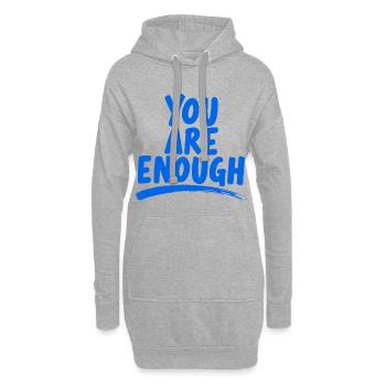 You Are Enough Du bist genug Power Spruch - Hoodie-Kleid - Grau meliert - Vorne