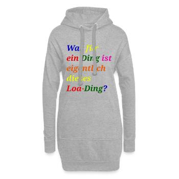 Loa-Ding? – Lustiges Wortspiel - Hoodie-Kleid - Grau meliert - Vorne