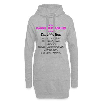 Meine Karriereplanung Ist Simple Pink - Hoodie-Kleid - Grau meliert - Vorne