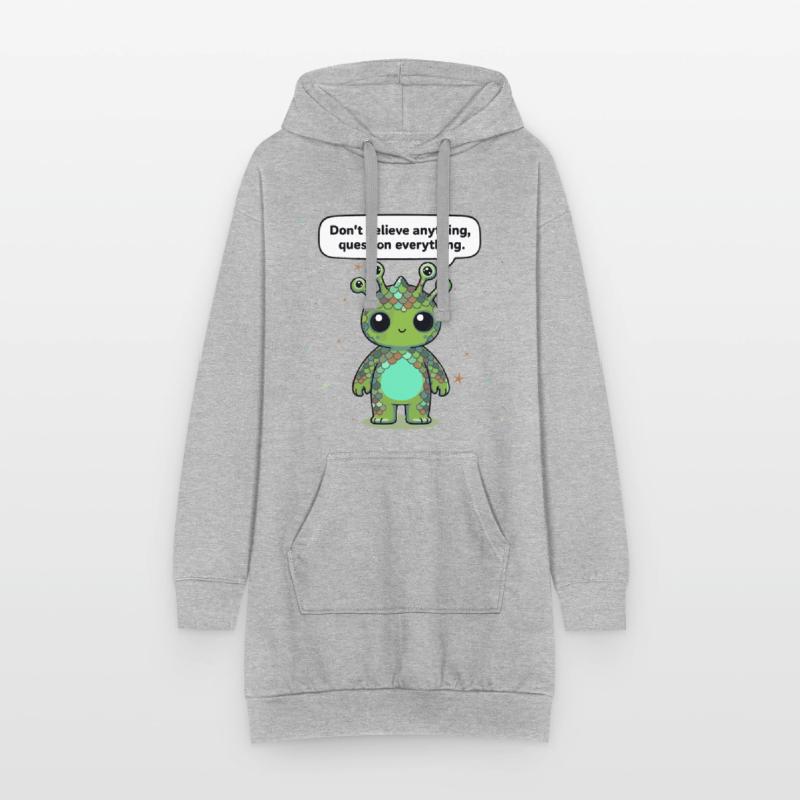 Curious Alien - Statement: Question everything Hoodie Dress