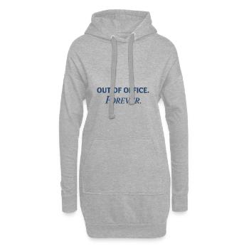  Out of Office Forever – Funny Anti-Work Statement - Hoodie Dress - heather grey - Front