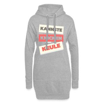 Kannste knicken Keule - Spruch T-Shirt - Hoodie-Kleid - Grau meliert - Vorne