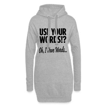 Utilisez vos mots !? Oh, j’ai des mots - Sweat-shirt à capuche long Femme - gris chiné - Devant