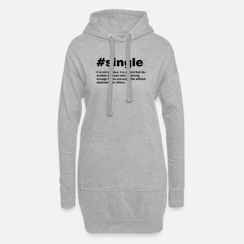 Single is not a status - Hoodie-Kleid - Grau meliert