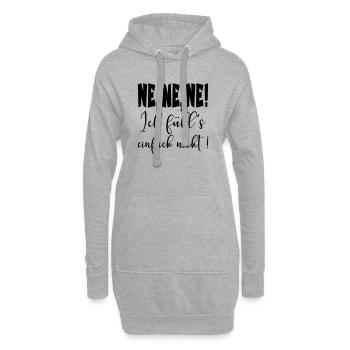 Lustige Sprüche - Ne - Ich fühle es nicht - Hoodie-Kleid - Grau meliert - Vorne