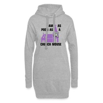 I am as poor as a church mouse - Hoodie-Kleid - Grau meliert - Vorne