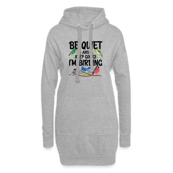 Sei ruhig und mach weiter - ich beobachte Vögel - Hoodie-Kleid - Grau meliert - Vorne